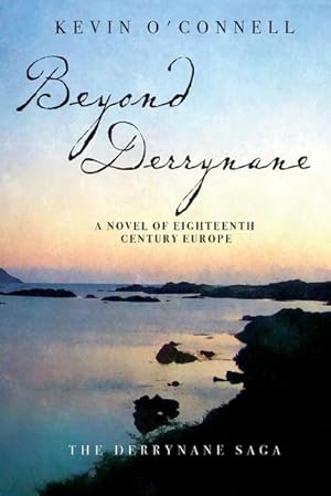 Seller image for Beyond Derrynane : A Novel of Eighteenth Century Europe for sale by AHA-BUCH GmbH