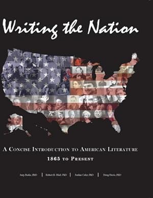 Seller image for Writing the Nation : A Concise Introduction to American Literature 1865 to Present for sale by AHA-BUCH GmbH