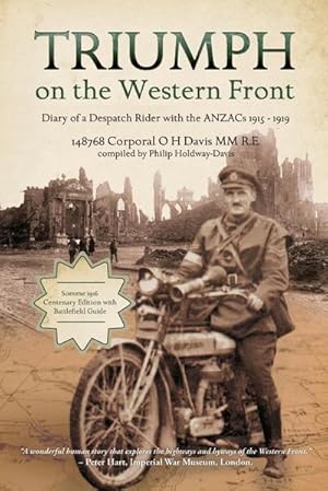 Seller image for Triumph on the Western Front : Diary of a Despatch Rider with the ANZACs 1915-1919 for sale by AHA-BUCH GmbH
