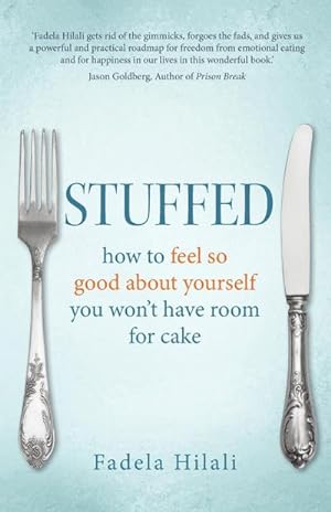 Bild des Verkufers fr Stuffed : how to feel so good about yourself you won't have room for cake zum Verkauf von AHA-BUCH GmbH