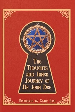 Seller image for The Thoughts and Inner Journey of Dr. John Dee for sale by AHA-BUCH GmbH