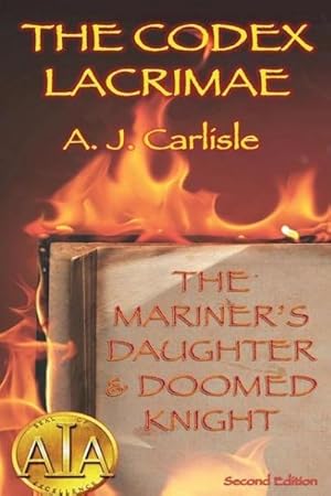 Imagen del vendedor de Codex Lacrimae, Part 1 : The Mariner's Daughter & Doomed Knight (Revised) a la venta por AHA-BUCH GmbH