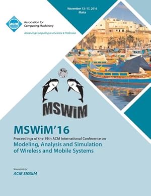 Immagine del venditore per MSWIM 16 19th International Conference on Modeling, Analysis and Simulation of Wireless and Mobile Systems venduto da AHA-BUCH GmbH