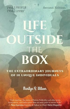 Imagen del vendedor de Life Outside the Box : The extraordinary journeys of 10 unique individuals, Second Edition a la venta por AHA-BUCH GmbH