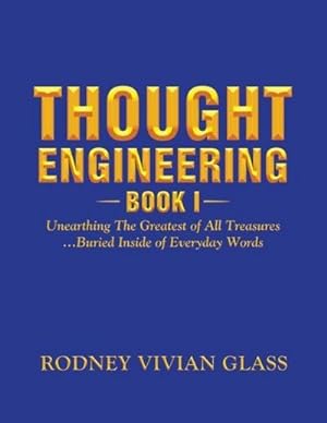 Image du vendeur pour Thought Engineering : Book I mis en vente par AHA-BUCH GmbH