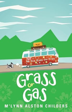 Seller image for Grass or Gas : No One Rides for Free for sale by AHA-BUCH GmbH