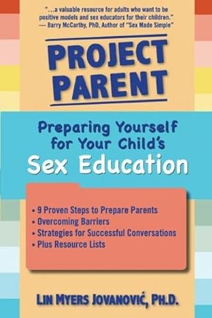 Image du vendeur pour Project Parent : Preparing Yourself for Your Child's Sex Education mis en vente par AHA-BUCH GmbH
