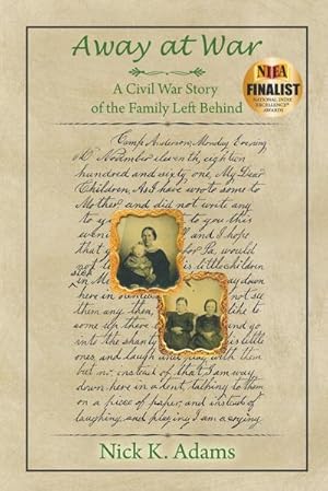 Seller image for Away at War : A Civil War Story of the Family Left Behind for sale by AHA-BUCH GmbH