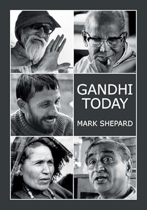 Seller image for Gandhi Today : A Report on India's Gandhi Movement and Its Experiments in Nonviolence and Small Scale Alternatives (25th Anniversary Edition) for sale by AHA-BUCH GmbH