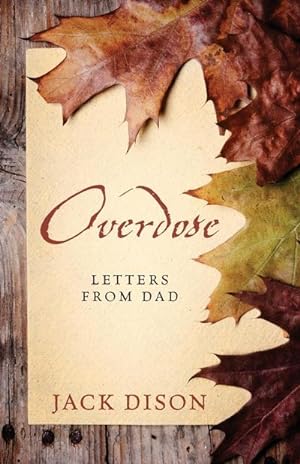 Seller image for Overdose : Letters From Dad for sale by AHA-BUCH GmbH