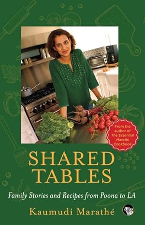 Seller image for Shared Tables : Family Stories and Recipes from Poona to LA for sale by AHA-BUCH GmbH
