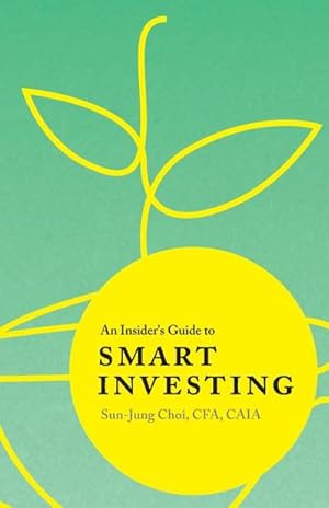 Immagine del venditore per An Insider's Guide to Smart Investing venduto da AHA-BUCH GmbH