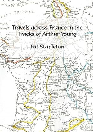 Image du vendeur pour Travels across France in the tracks of Arthur Young mis en vente par AHA-BUCH GmbH