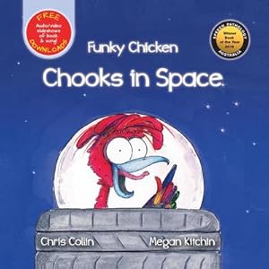 Seller image for Funky Chicken Chooks in Space for sale by AHA-BUCH GmbH
