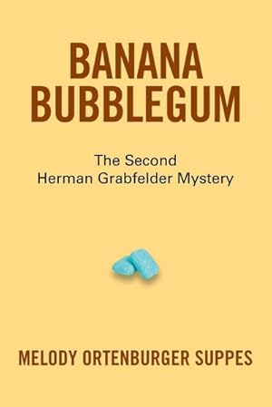 Bild des Verkufers fr Banana Bubblegum : The Second Herman Grabfelder Mystery zum Verkauf von AHA-BUCH GmbH