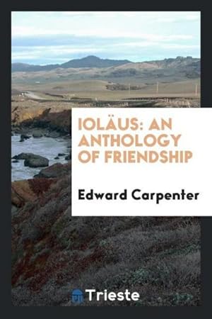 Seller image for Iolus : an anthology of friendship for sale by AHA-BUCH GmbH