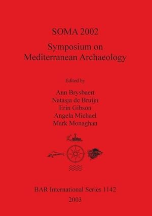 Seller image for SOMA 2002 : Symposium on Mediterranean Archaeology for sale by AHA-BUCH GmbH