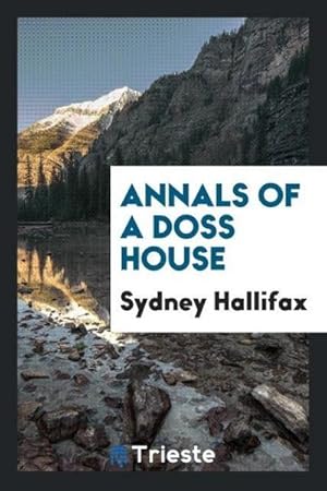 Image du vendeur pour Annals of a doss house mis en vente par AHA-BUCH GmbH