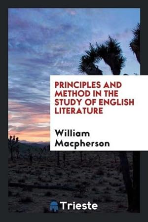 Imagen del vendedor de Principles and method in the study of English literature a la venta por AHA-BUCH GmbH