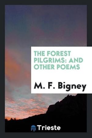 Seller image for The forest pilgrims : and other poems for sale by AHA-BUCH GmbH