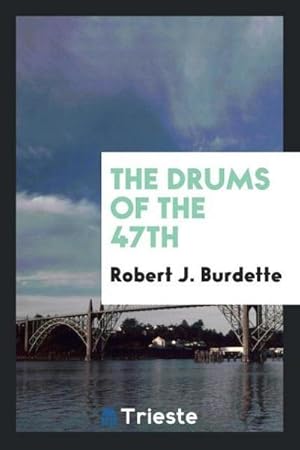 Seller image for The drums of the 47th for sale by AHA-BUCH GmbH