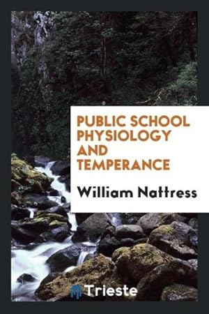 Seller image for Public school physiology and temperance for sale by AHA-BUCH GmbH