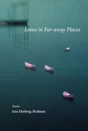 Seller image for Loose in Far-away Places for sale by AHA-BUCH GmbH