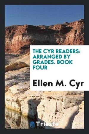 Seller image for The Cyr Readers : Arranged by Grades. Book Four for sale by AHA-BUCH GmbH