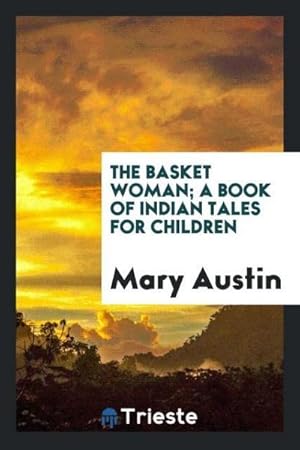 Seller image for The basket woman; a book of Indian tales for children for sale by AHA-BUCH GmbH