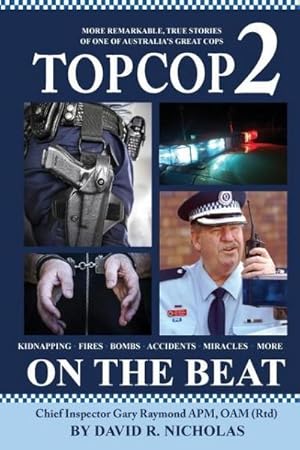 Immagine del venditore per Top Cop 2 : On The Beat: Chief Inspector Gary Raymond APM, OAM (Rtd) venduto da AHA-BUCH GmbH
