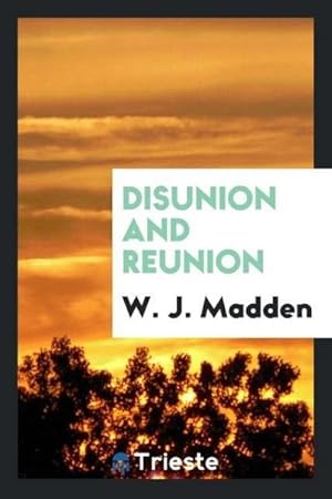 Seller image for Disunion and Reunion for sale by AHA-BUCH GmbH