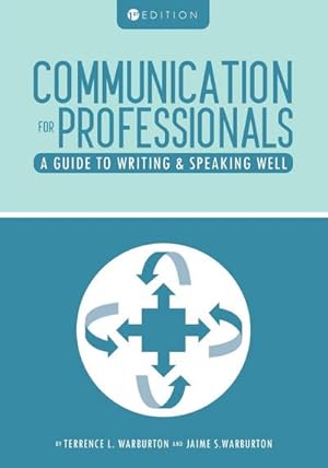 Imagen del vendedor de Communication for Professionals : A Guide to Writing and Speaking Well a la venta por AHA-BUCH GmbH