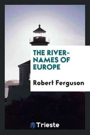 Imagen del vendedor de The River-Names of Europe a la venta por AHA-BUCH GmbH