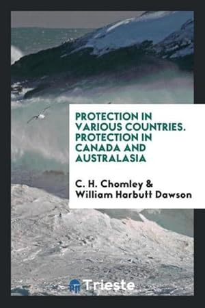 Imagen del vendedor de Protection in Various Countries. Protection in Canada and Australasia a la venta por AHA-BUCH GmbH