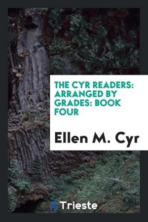 Seller image for The Cyr Readers : Arranged by Grades: Book Four for sale by AHA-BUCH GmbH