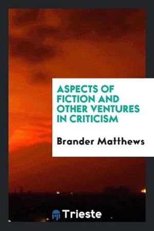 Seller image for Aspects of fiction and other ventures in criticism for sale by AHA-BUCH GmbH