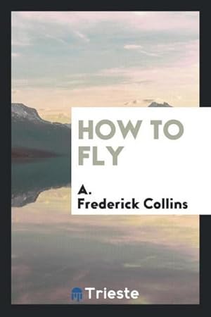 Seller image for How to Fly for sale by AHA-BUCH GmbH