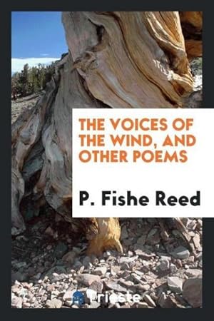 Image du vendeur pour The Voices of the Wind, and Other Poems mis en vente par AHA-BUCH GmbH