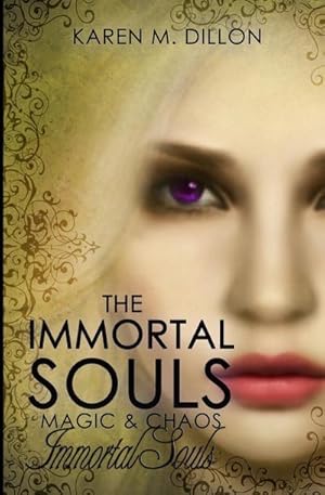 Seller image for Immortal Souls : The Immortal Souls: Magic & Chaos for sale by AHA-BUCH GmbH