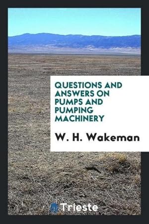 Imagen del vendedor de Questions and Answers on Pumps and Pumping Machinery a la venta por AHA-BUCH GmbH