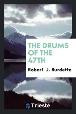 Seller image for The Drums of the 47th for sale by AHA-BUCH GmbH
