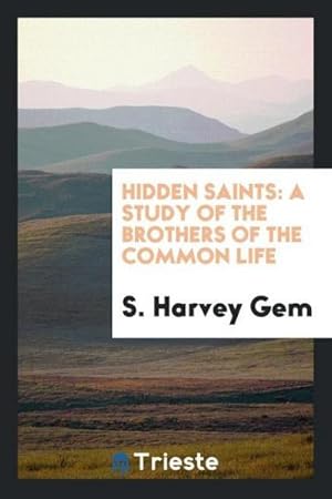 Seller image for Hidden Saints : A Study of the Brothers of the Common Life for sale by AHA-BUCH GmbH