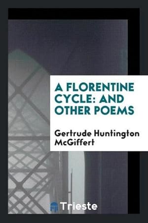 Seller image for A Florentine Cycle : And Other Poems for sale by AHA-BUCH GmbH