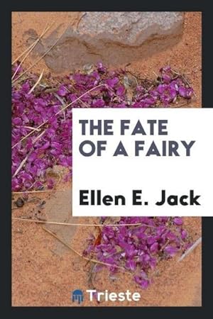 Seller image for The Fate of a Fairy for sale by AHA-BUCH GmbH