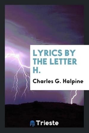 Seller image for Lyrics by the Letter H. for sale by AHA-BUCH GmbH