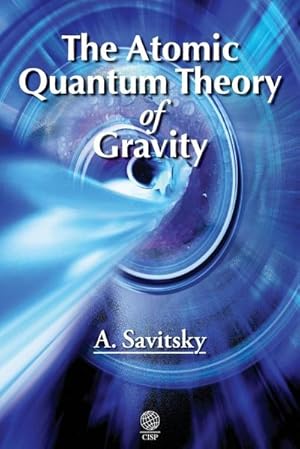 Seller image for The Atomic Quantum Theory of Gravity for sale by AHA-BUCH GmbH