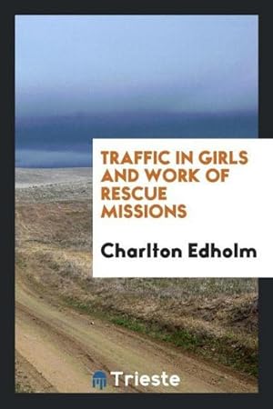 Bild des Verkufers fr Traffic in Girls and Work of Rescue Missions zum Verkauf von AHA-BUCH GmbH