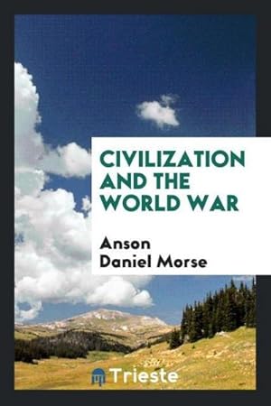 Image du vendeur pour Civilization and the World War mis en vente par AHA-BUCH GmbH