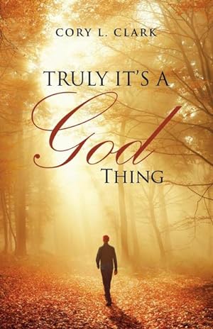Seller image for Truly It's a God Thing for sale by AHA-BUCH GmbH