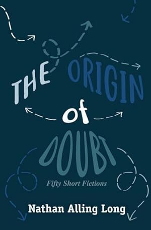 Immagine del venditore per The Origin of Doubt : Fifty Short Fictions venduto da AHA-BUCH GmbH